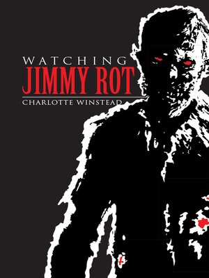 cover image of Watching Jimmy Rot
